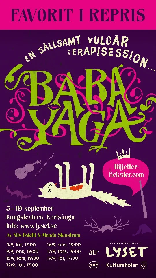 😈 NYPREMIÄR 5 SEPTEMBER 😈

😈 Baba Yaga

😈 Kungsteatern, Karlskoga

😈 Spelas endast 2 veckor!

💜 lyset.se

😈 Rekommenderas från 13 år