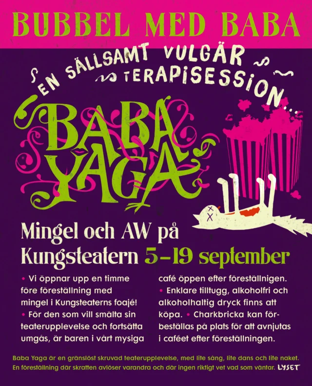 .
😈 BUBBEL MED BABA 😈

😈 Entrén öppnar 1 timme innan föreställning, valfri dryck går att köpa för mingel i foajén

😈 Charkbricka kan beställas före föreställningen, serveras sedan i vårt mysiga café efter föreställningen 

😈 Minglet fortsätter efter föreställningen i caféet, där valfri dryck kan köpas på plats, även utan charkbricka 

😈 AW med Baba! Törs ni? (Erbjudandet gäller samtliga föreställningar)

📧 Eventuella frågor hänvisas till info@lyset.se

👉 Biljetter på lyset.se

#babayaga #kungsteatern #karlskoga #bubbelmedbaba